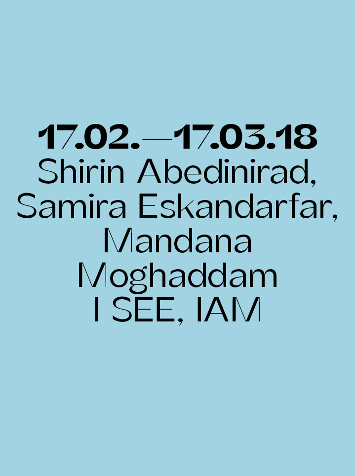 Group Exhibition Shirin Abedinirad, Samira Eskandarfar, Mandana Moghaddam I SEE, I AM curated by Shahram Karimi - Text