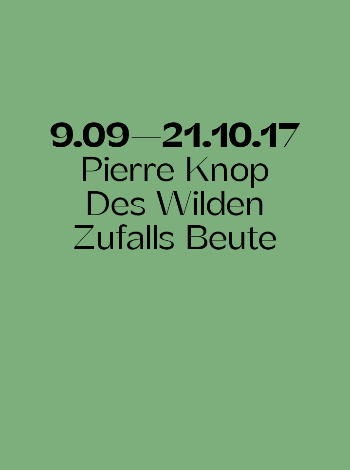Pierre Knop Des Wilden Zufalls Beute - Text